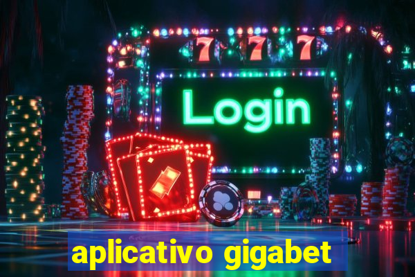 aplicativo gigabet